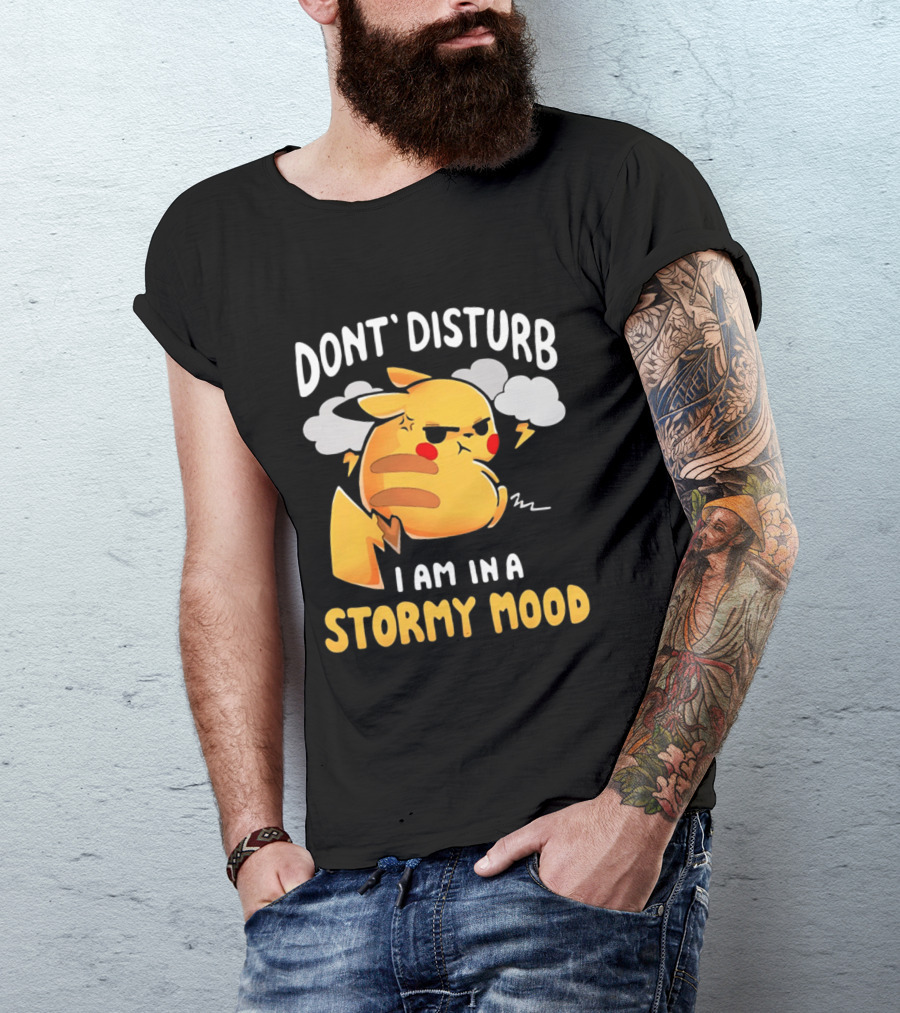 Pikachu Don't Disturb I Am In A Stormy Mood Lightning Clouds T-Shirt