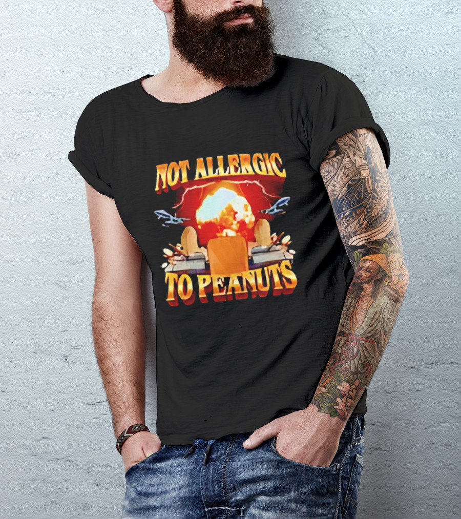 Not Allergic To Peanuts Explosive Meme Airplane T-Shirt