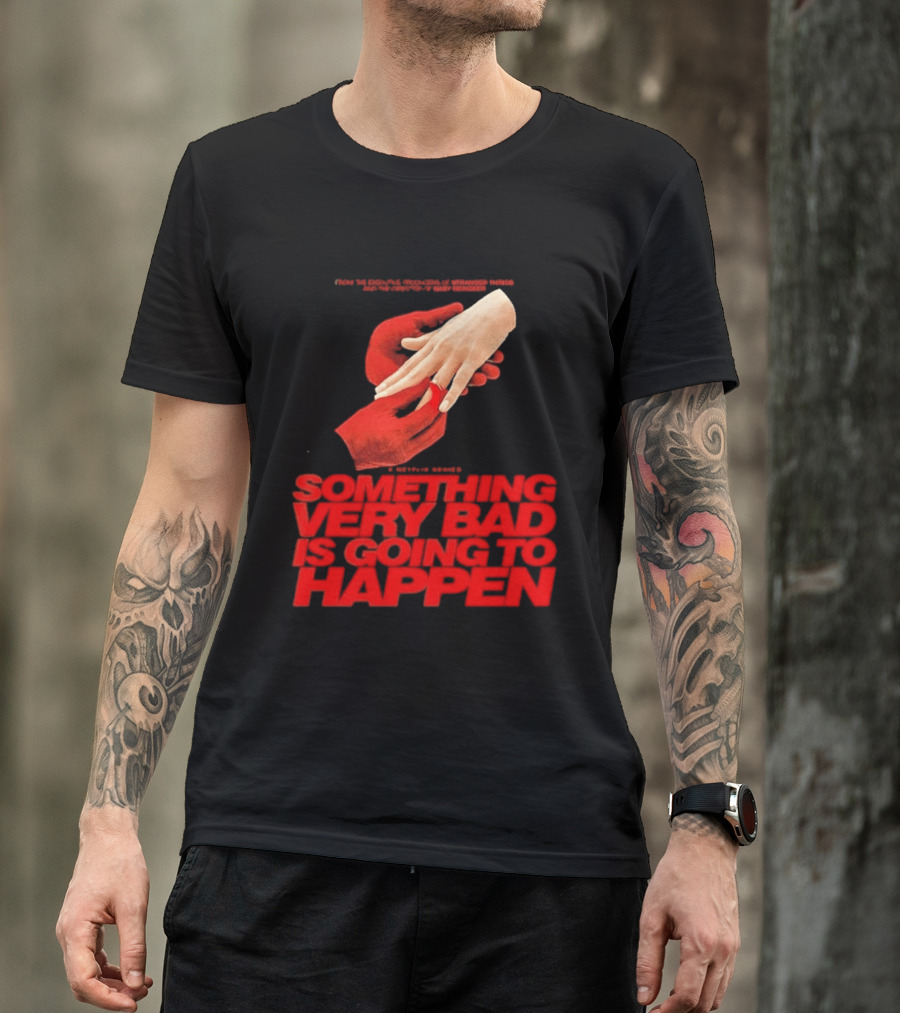 Something Very Bad Is Going To Happen Netflix Series March 26 2026 Hands Red T-Shirt
