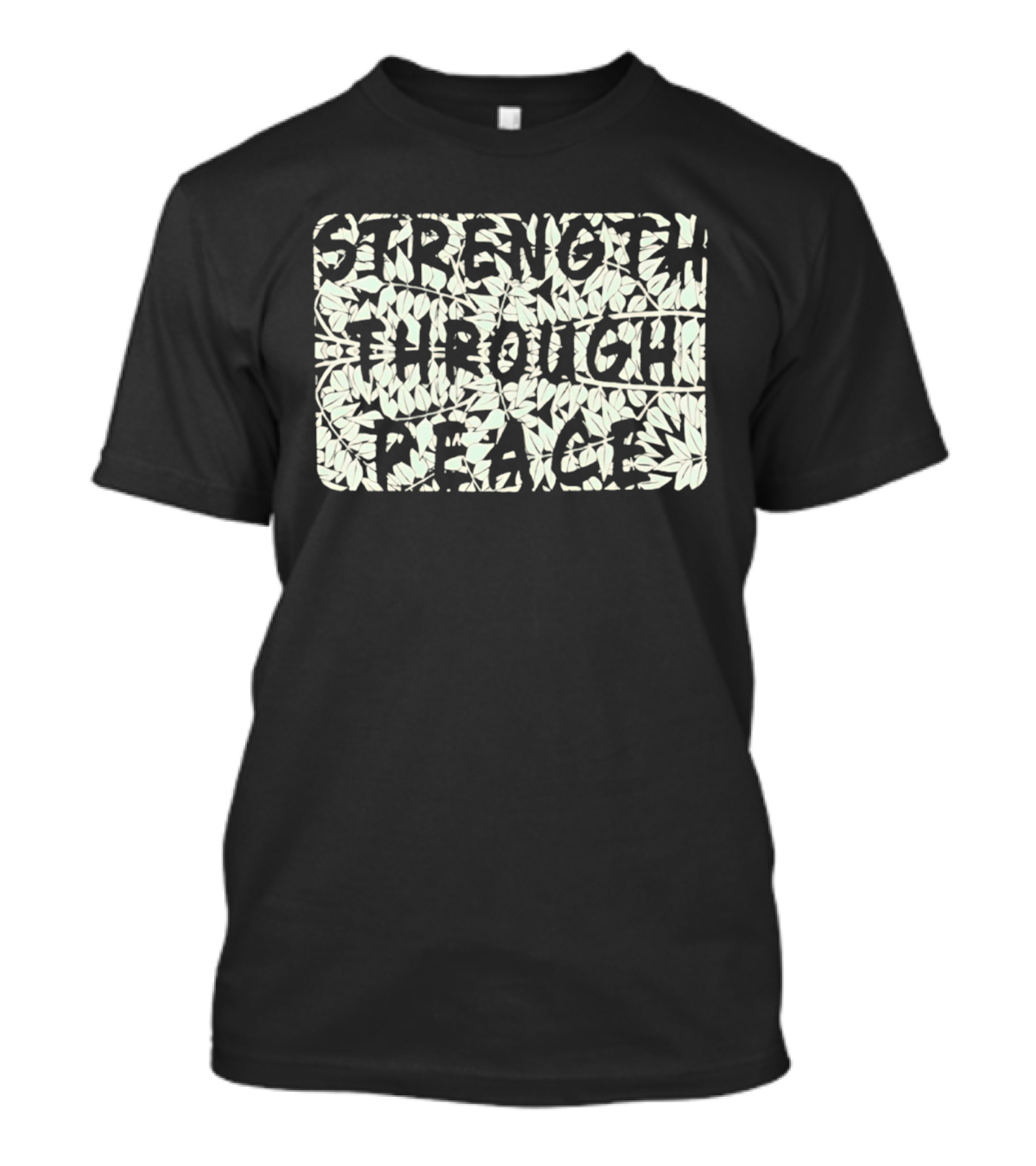 Strength Through Peace Empowerment Message Floral T-Shirt