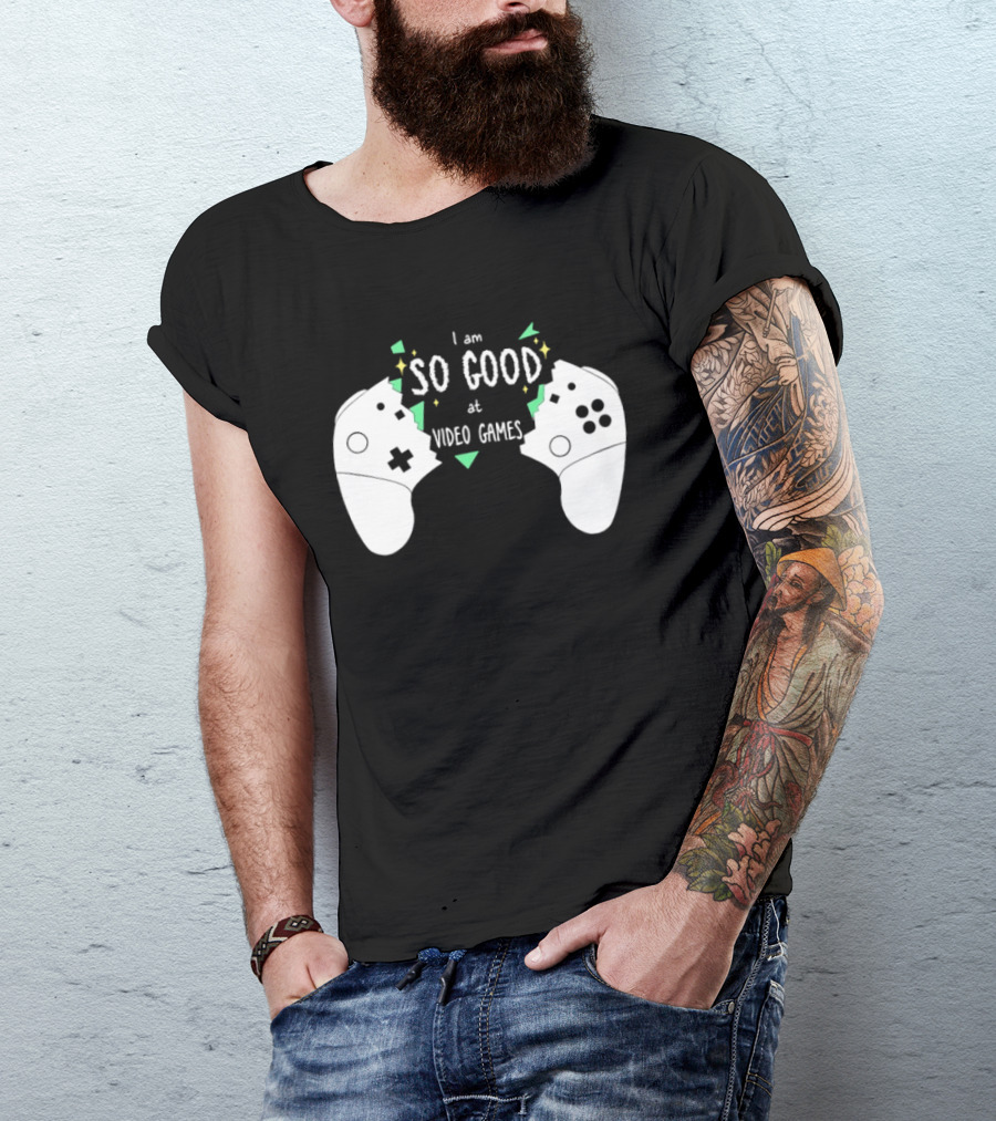 Tom Fawkes I Am So Good At Video Games Controller T-Shirt