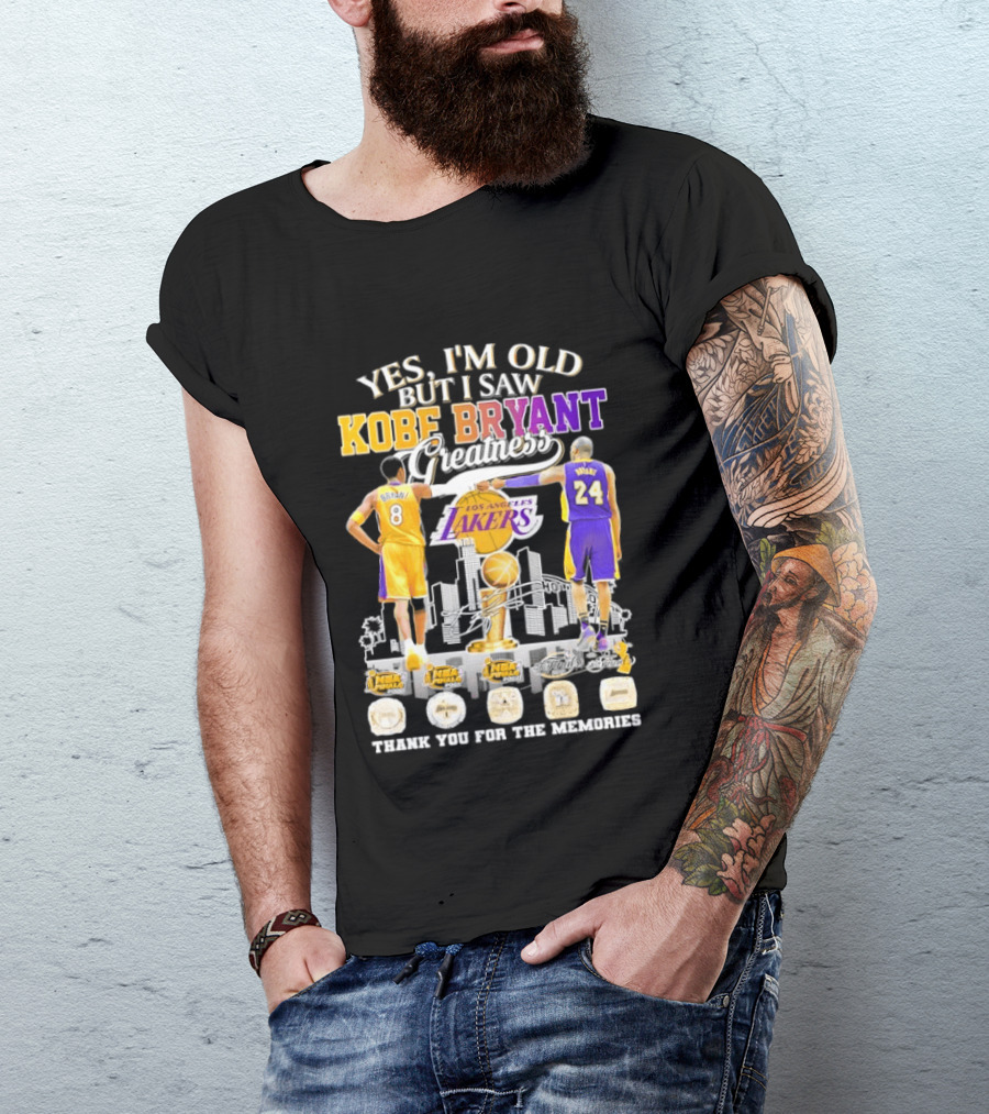 Yes I'm Old But I Saw Kobe Bryant Greatness Lakers Thank You For The Memories T-Shirt