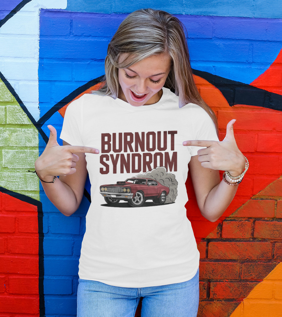 Burnout Syndrom Muscle Car Smoke Classic Vintage Racing T-Shirt