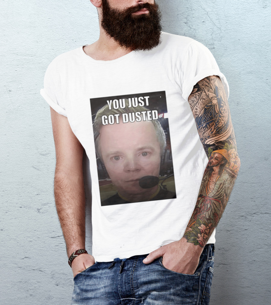 You Just Got Dusted Dusty May Michigan Wolverines T-Shirt