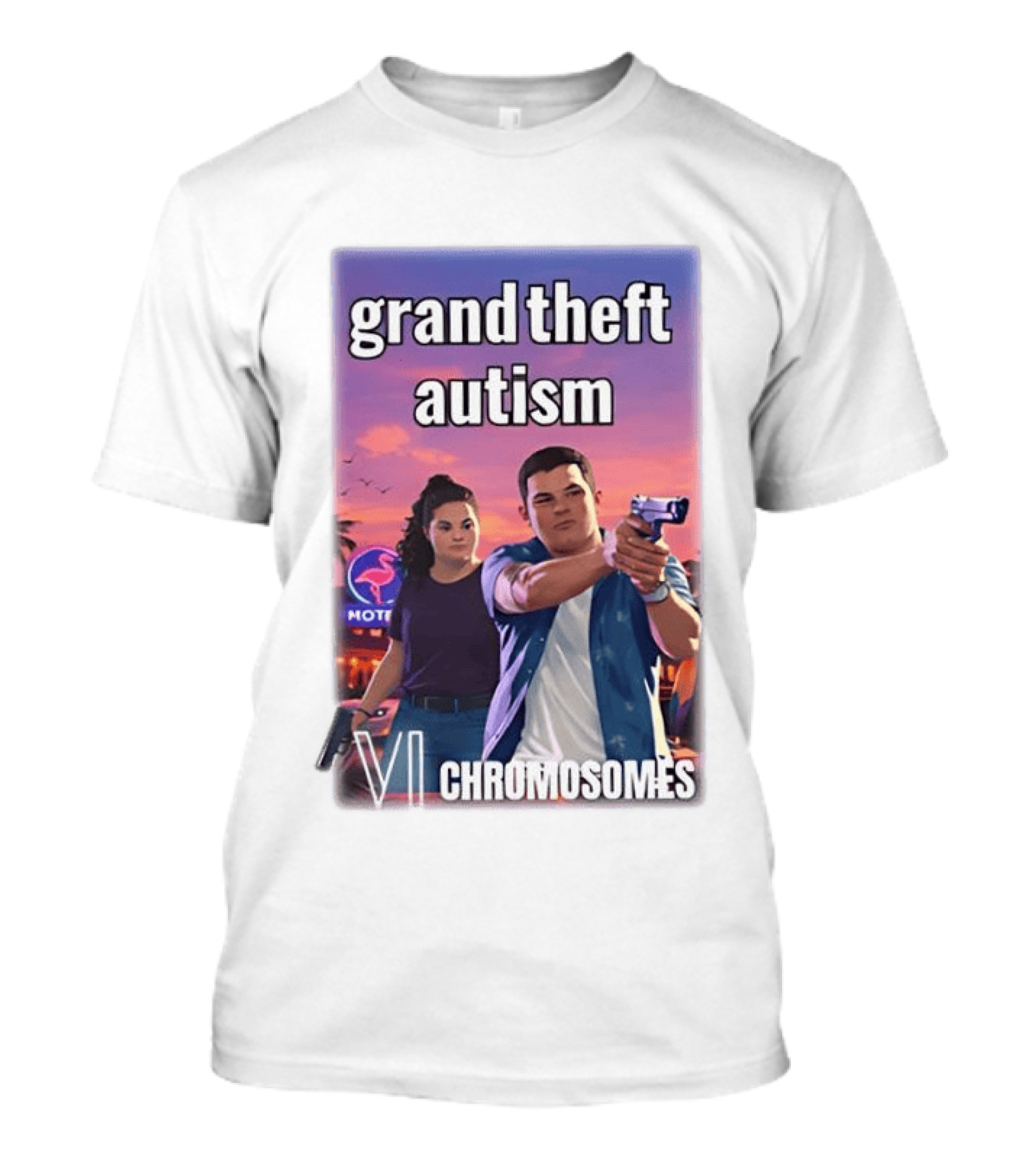 Grand Theft Autism VI Chromosomes GTA T-Shirt