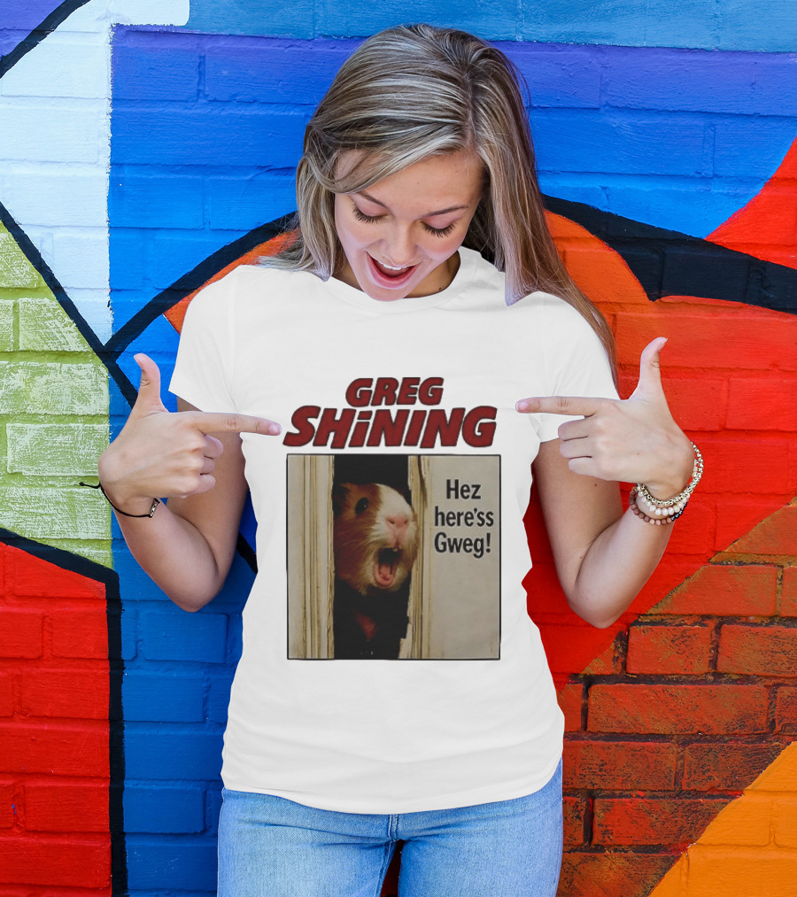Greg Shining Hez Here'ss Gweg Guinea Pig Door Gap T-Shirt