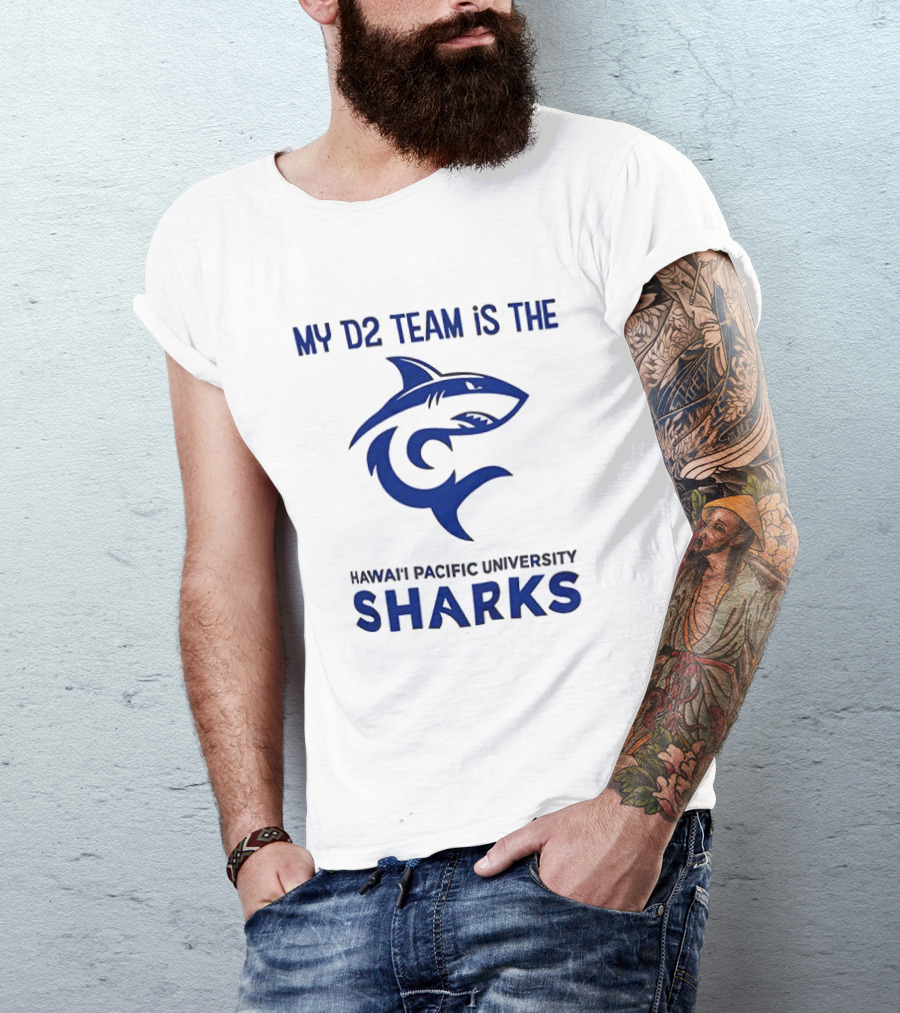 My D2 Team Hawaii Pacific University Sharks T-Shirt