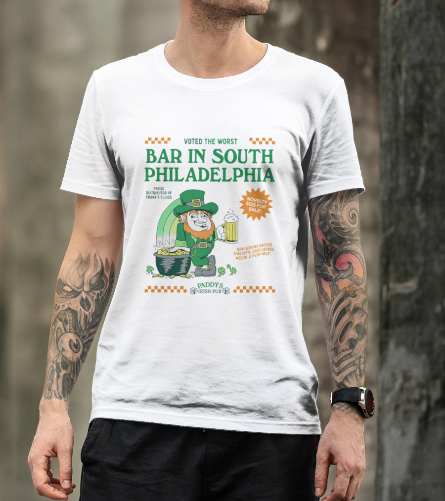 Voted The Worst Bar In South Philadelphia Paddy's Irish Pub St Patrick's Day T-Shirt