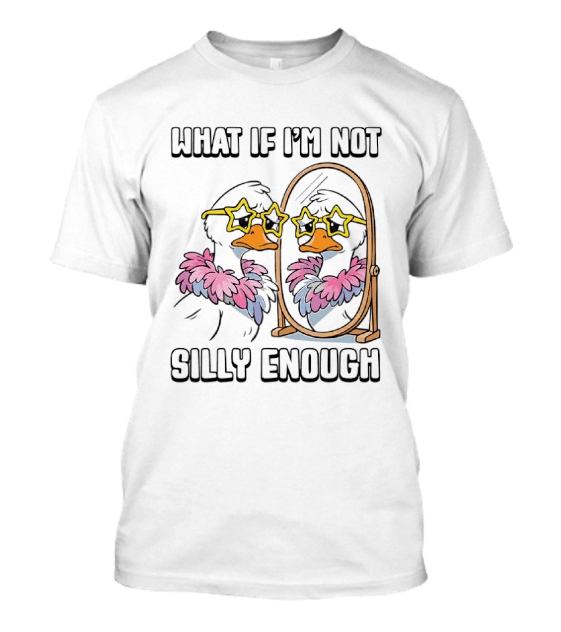 What If I'm Not Silly Enough Duck With Star Glasses And Mirror T-Shirt