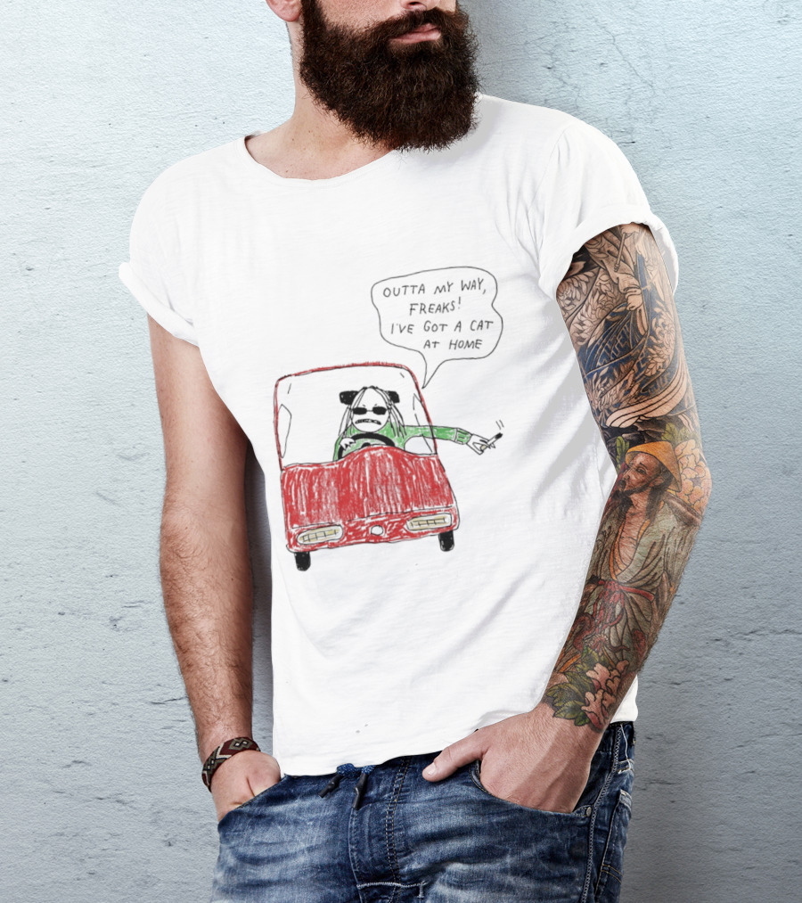 Outta My Way Freaks Car Illustration I've Got A Cat At Home T-Shirt