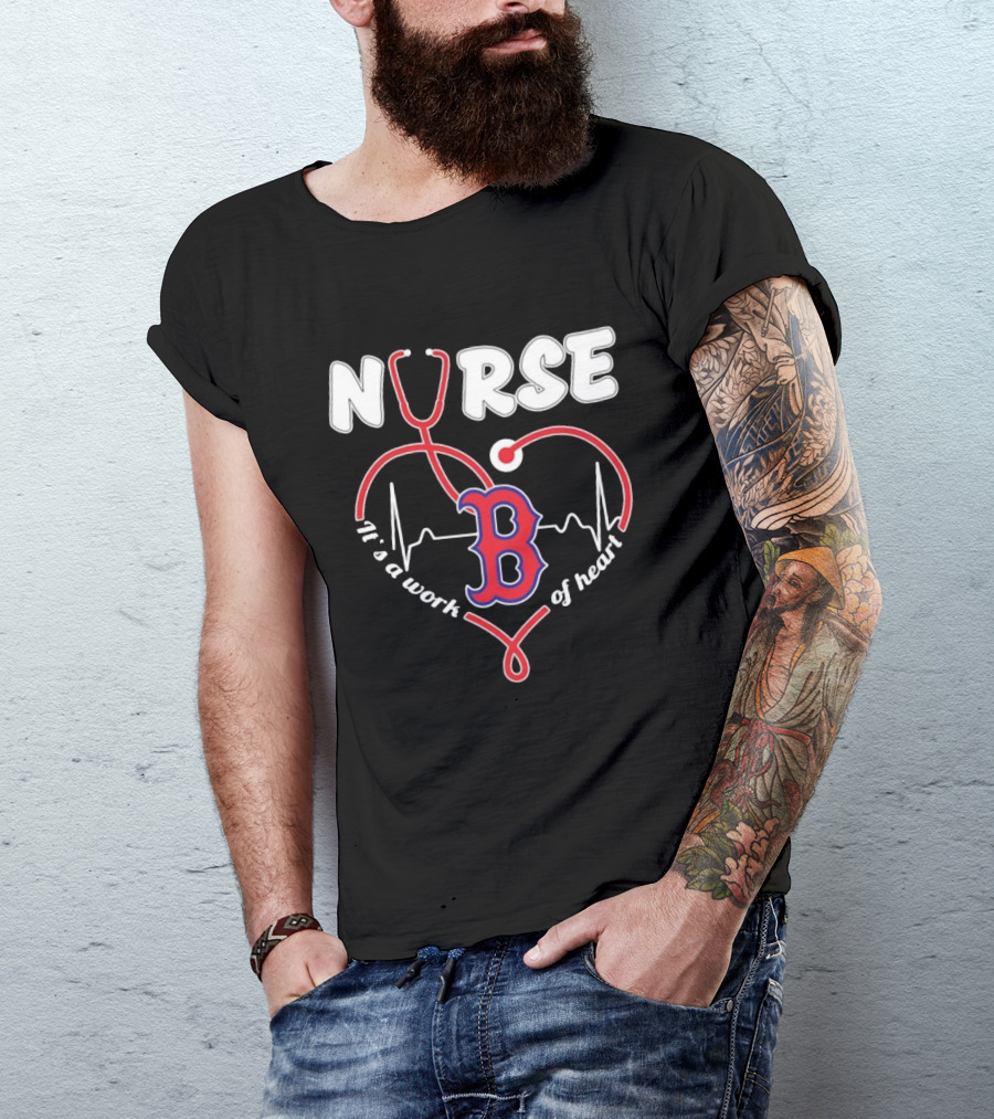 Boston Red Sox Nurse Stethoscope It's A Work Of Heart T-Shirt