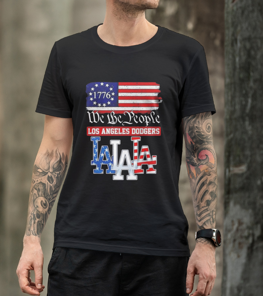 Los Angeles Dodgers 1776 Flag We The People LA Stars And Stripes 250th Anniversary T-Shirt