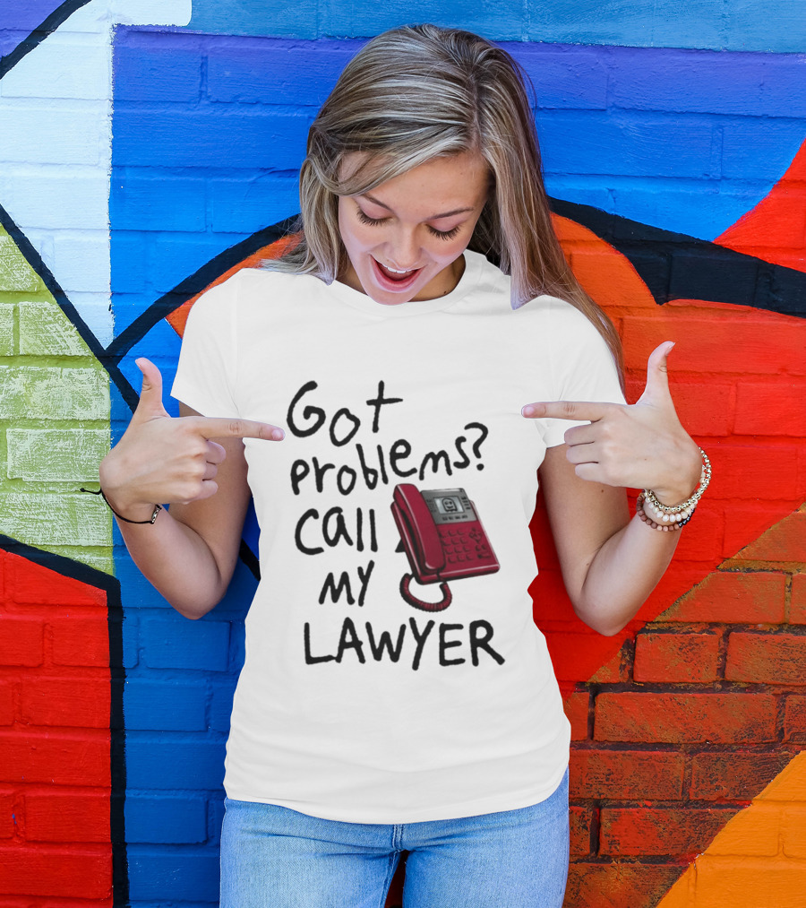 Got Problems Call My Lawyer Red Phone T-Shirt
