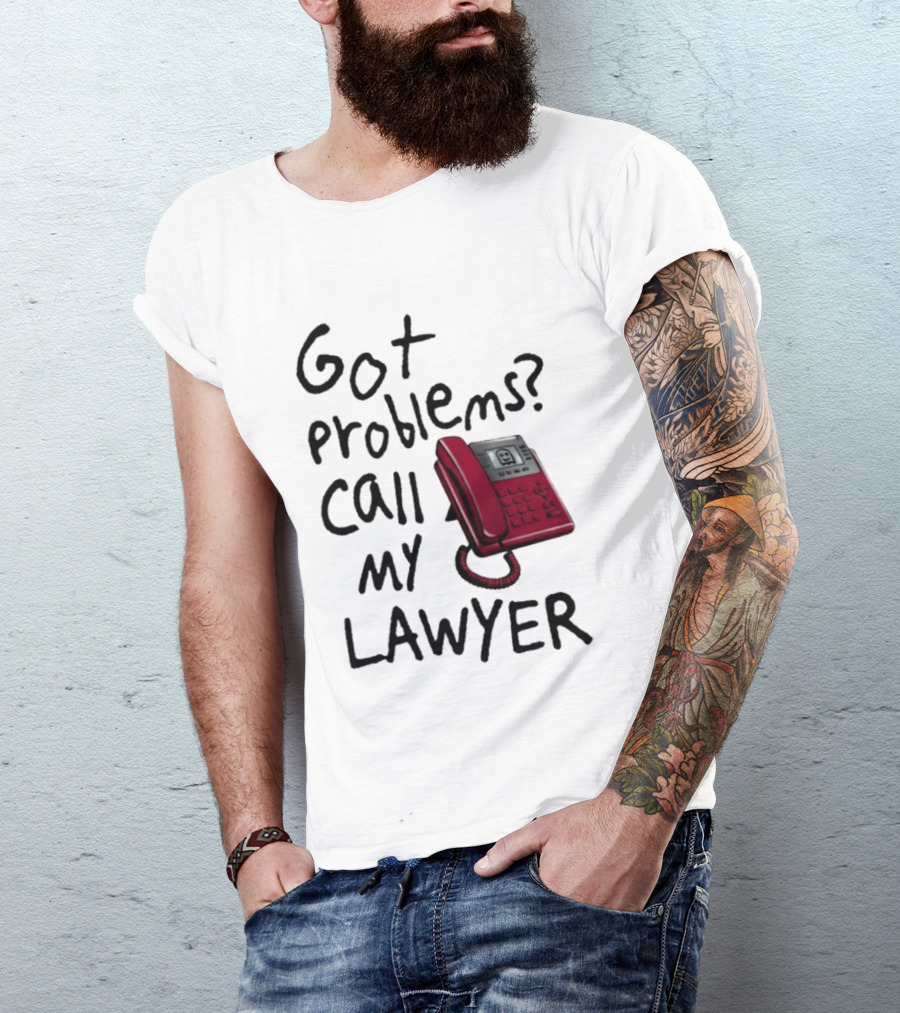 Got Problems Call My Lawyer Red Phone T-Shirt