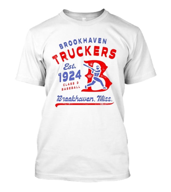 Brookhaven Truckers Est 1924 Class D Baseball Brookhaven Miss T-Shirt