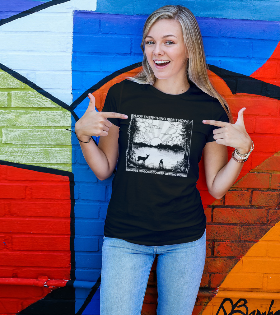 Enjoy Everything Right Now Peaceful Natural Scenery Deer Lake Scene T-Shirt