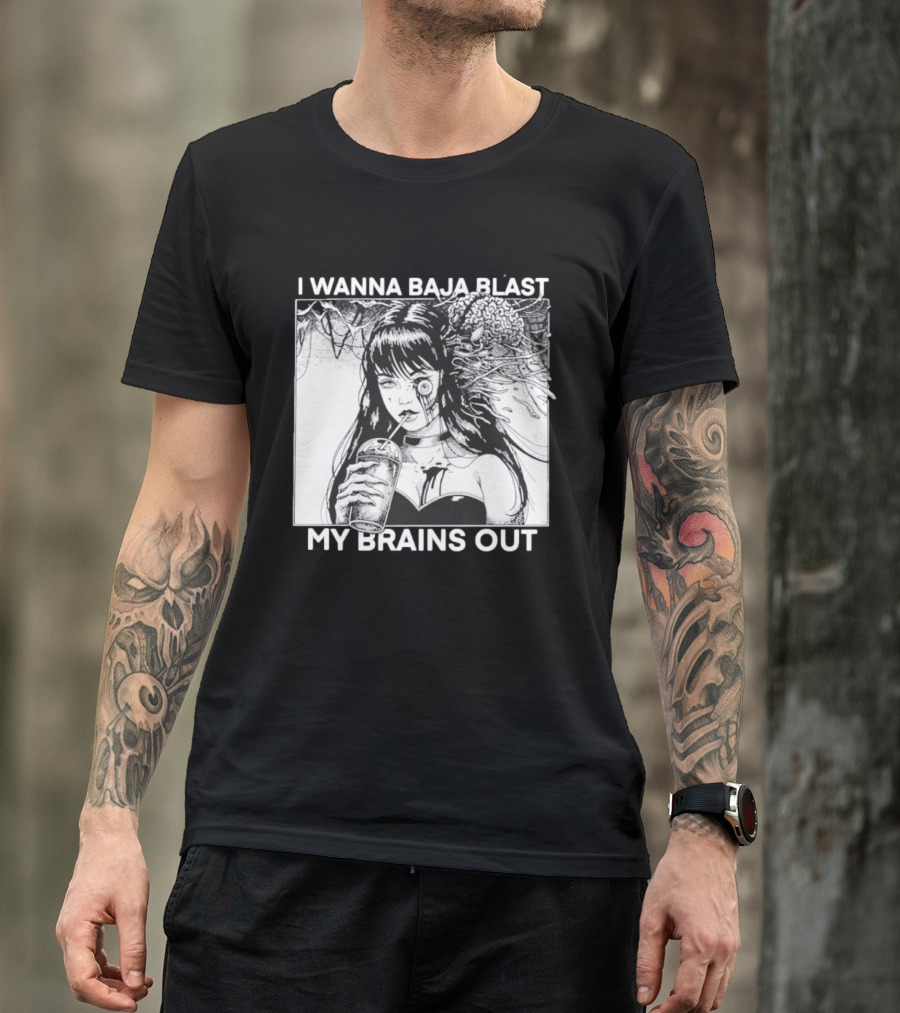 I Wanna Baja Blast My Brains Out Horror Anime T-Shirt