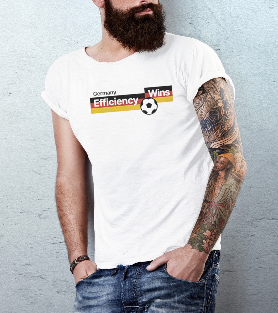 Germany Efficiency Wins Soccer T-Shirt