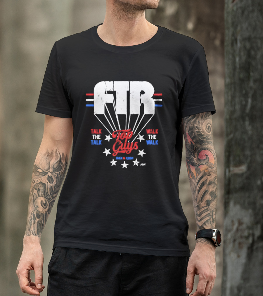 FTR Top Guys Talk The Talk Walk The Walk USA Stars 2023 T-Shirt