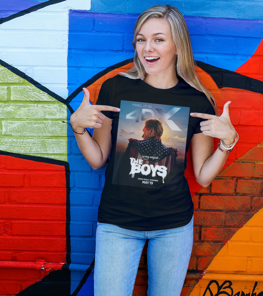 Feel It In 4DX The Boys Prime Original Series Finale Screening May 19 T-Shirt