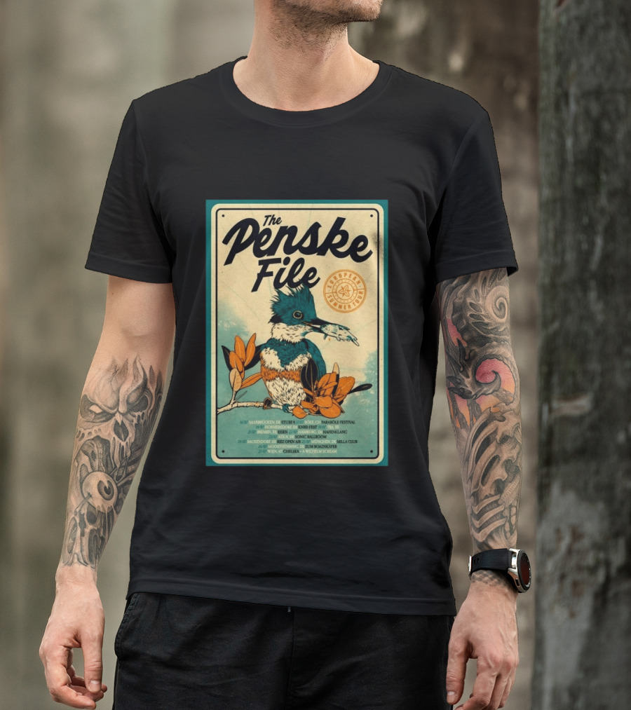 The Penske File European 2026 Summer Tour Saabrucken Homberg Bruhl Bremen Bonn Bausendorf Moosinning Wien T-Shirt
