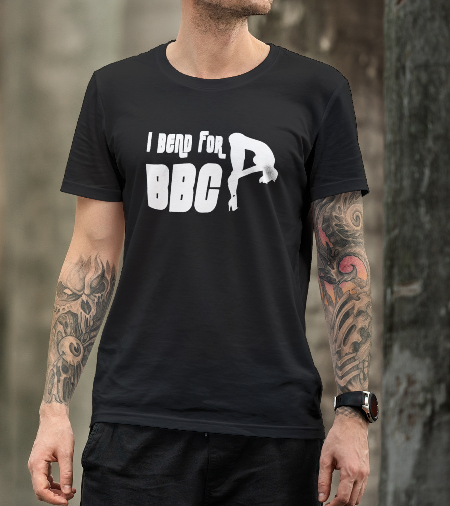 I Bend For BBC Bold Playful T-Shirt