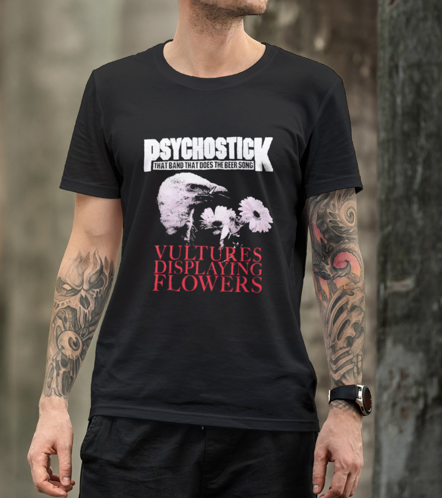 Psychostick That Band That Does The Beer Song Vultures Displaying Flowers T-Shirt