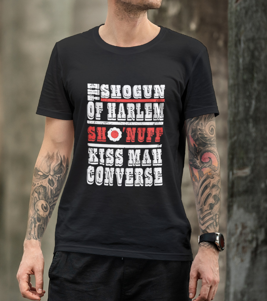 Shogun Of Harlem Sho'nuff Kiss Mah Converse The Last Dragon Classic Phrase T-Shirt