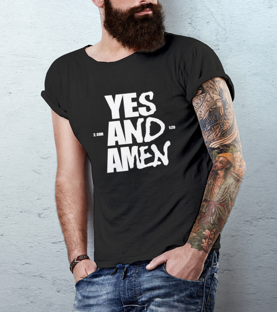 Yes And Amen 2 Corinthians 1 20 Bold Script T-Shirt