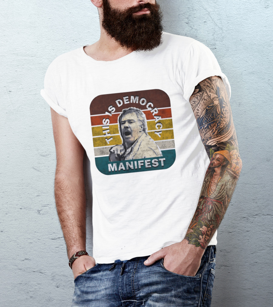 This Is Democracy Manifest Jack Karlson T-Shirt