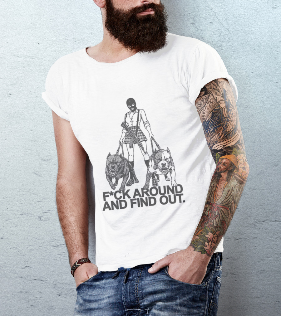 Fck Around And Find Out Girl With Balaclava Mask Walking Two Dogs T-Shirt