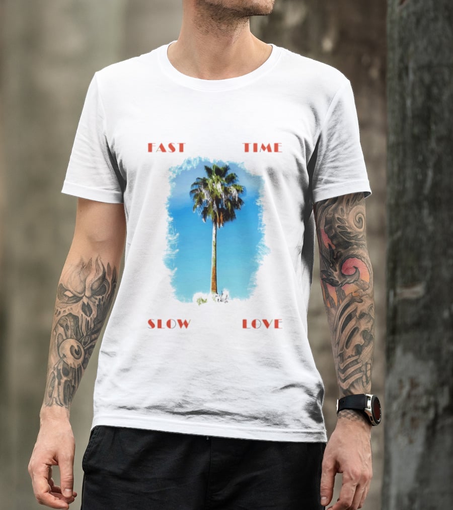 Fast Time Slow Love Palm Tree Tropical T-Shirt