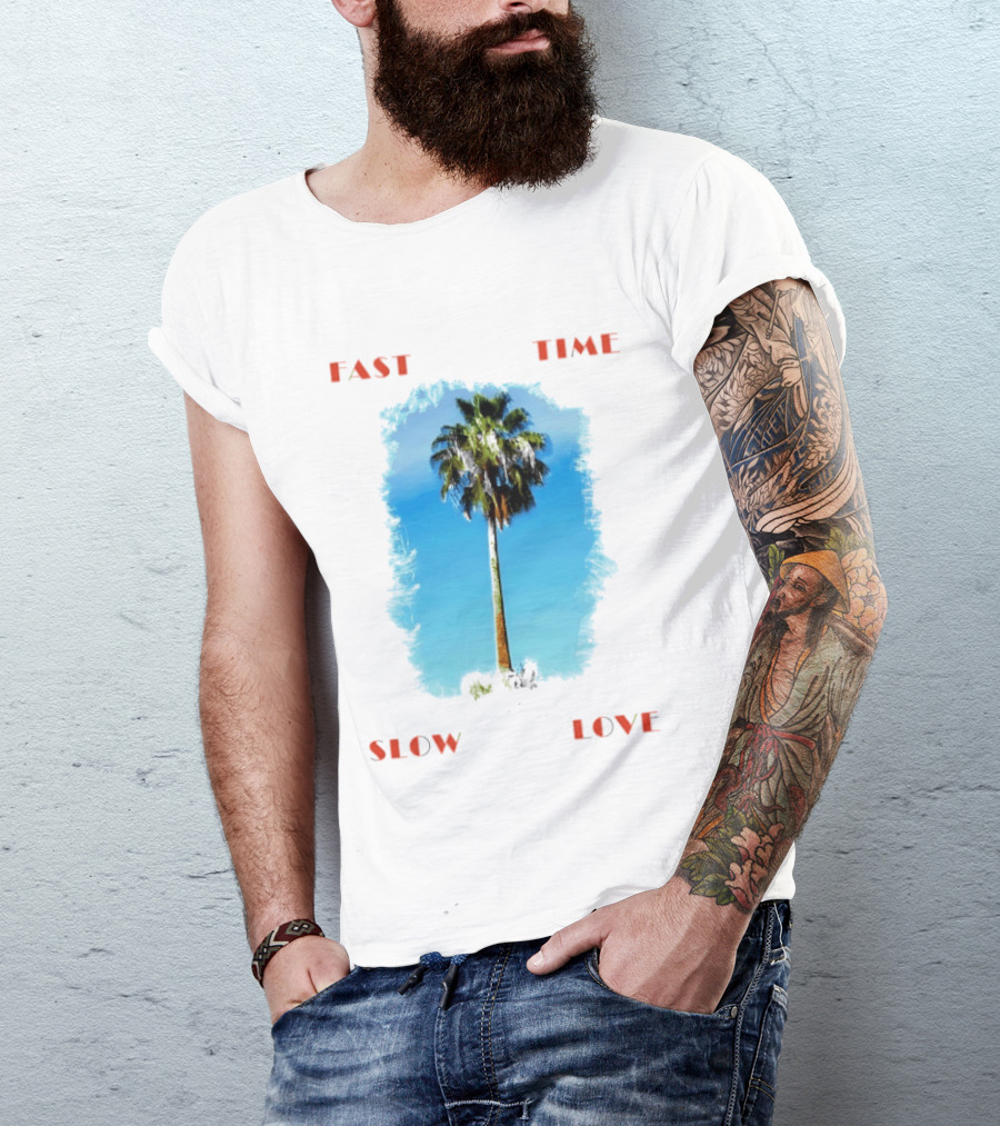Fast Time Slow Love Palm Tree Tropical T-Shirt