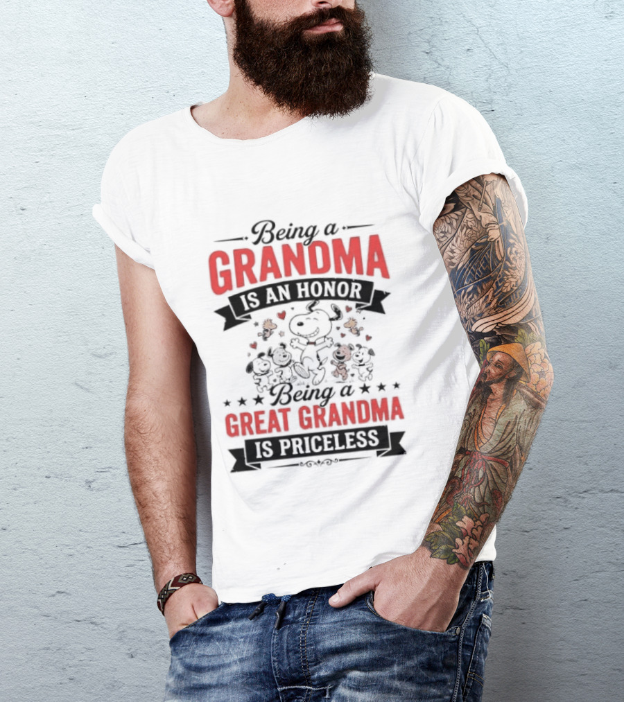 Being A Grandma Is An Honor Great Grandma Is Priceless Snoopy Peanuts T-Shirt