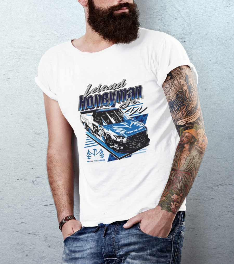 Leland Honeyman Jr NASCAR Craftsman Truck Series From The Ashes Racing Truck T-Shirt