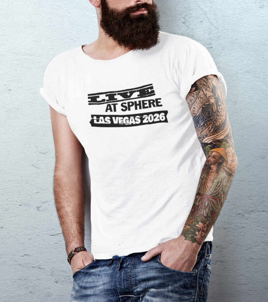 Live At Sphere Las Vegas 2026 Concert Event T-Shirt
