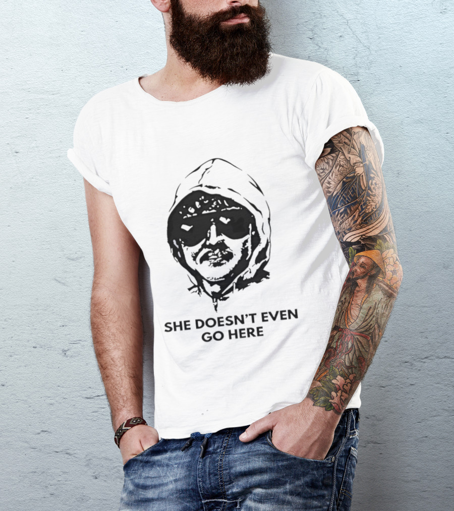 She Doesn't Even Go Here Big Head Sunglasses Meme T-Shirt