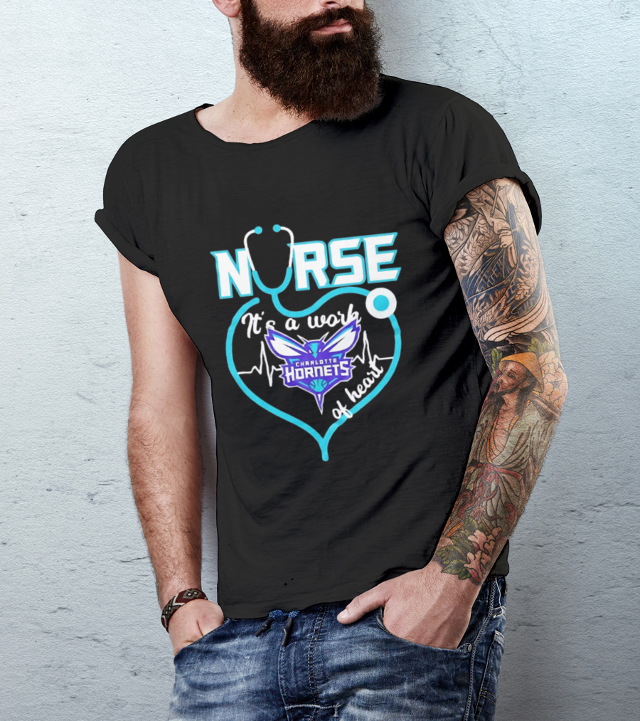 Charlotte Hornets Nurse It's A Work Of Heart Stethoscope Shaped Heart NBA T-Shirt