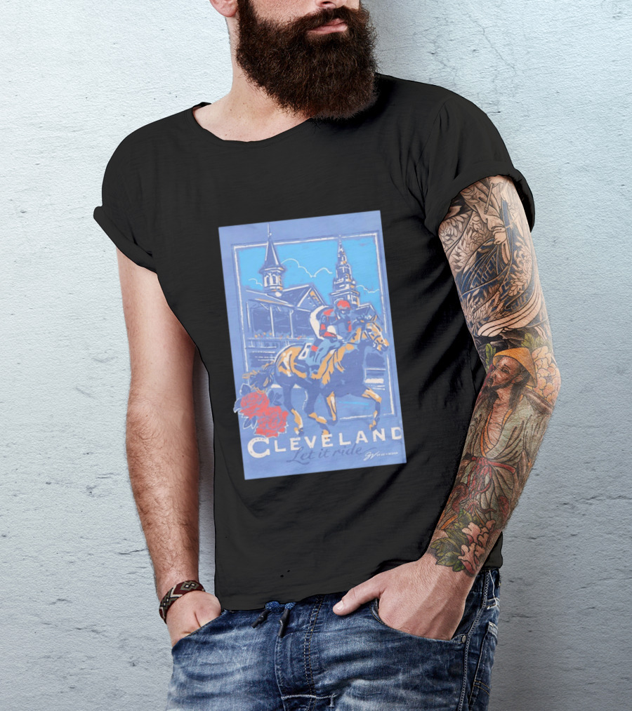 Cleveland Let It Ride Horse Racing Roses Skyline T-Shirt