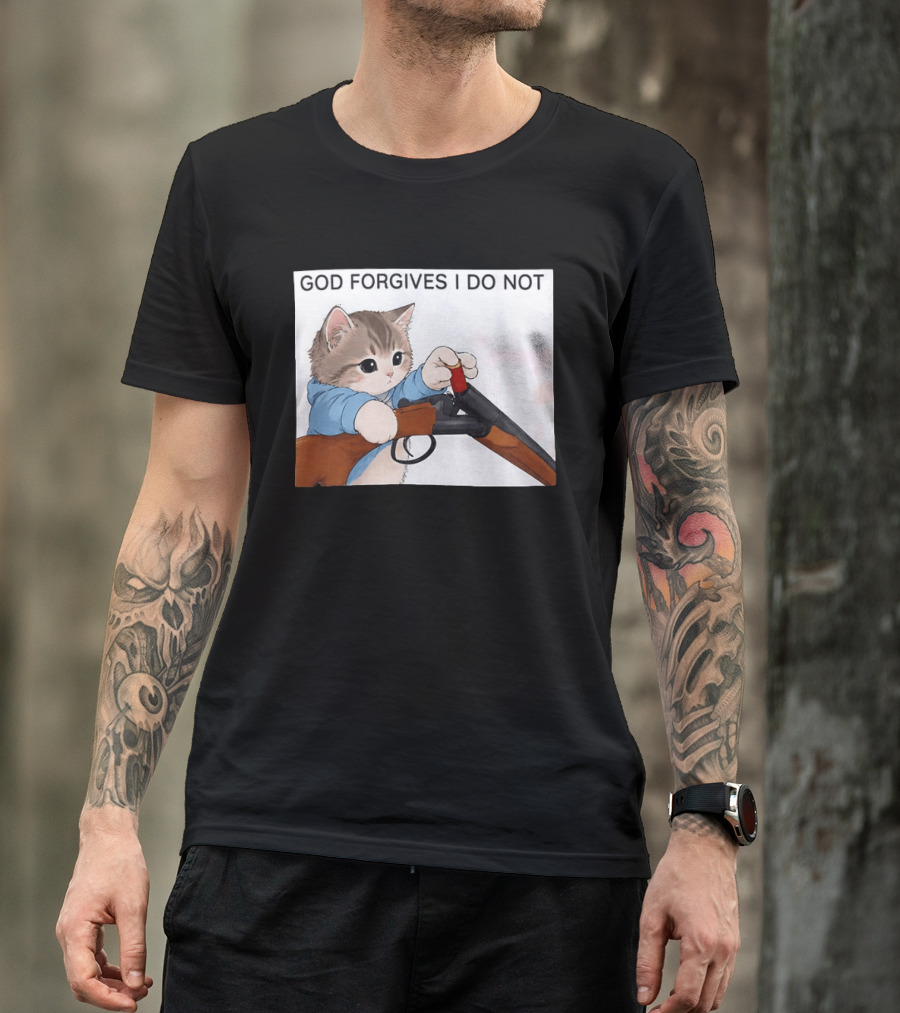 God Forgives I Do Not Cat With Shotgun Humor T-Shirt