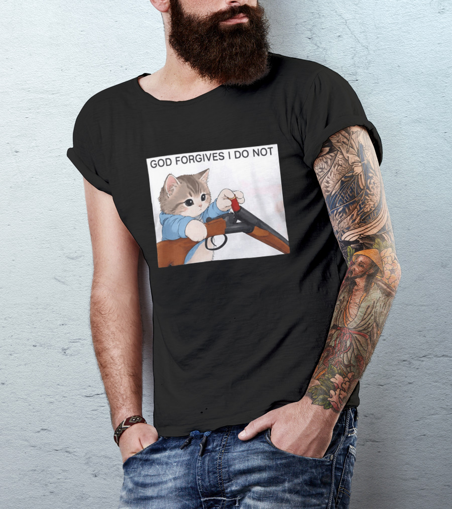 God Forgives I Do Not Cat With Shotgun Humor T-Shirt