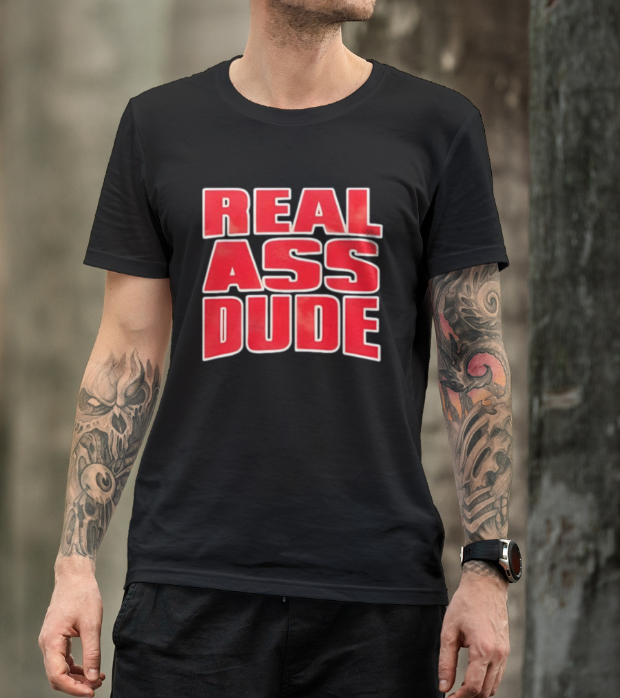 Luis J Gomez Real Ass Dude Standout T-Shirt