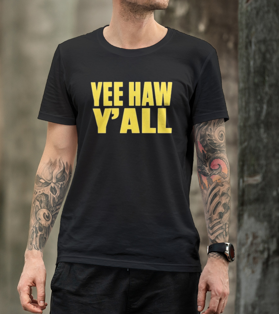 Yee Haw Y'all Ky For Ky Store T-Shirt