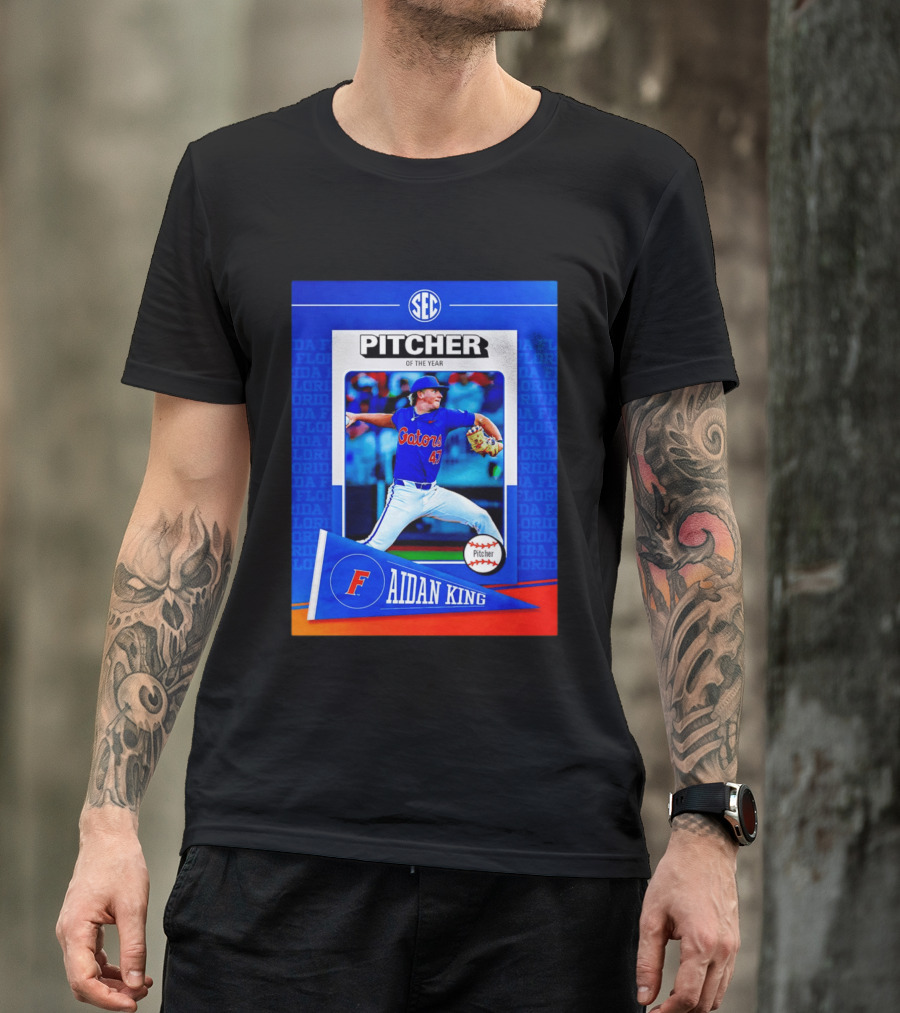 SEC Florida Gators Aidan King Pitcher Of The Year 2026 T-Shirt