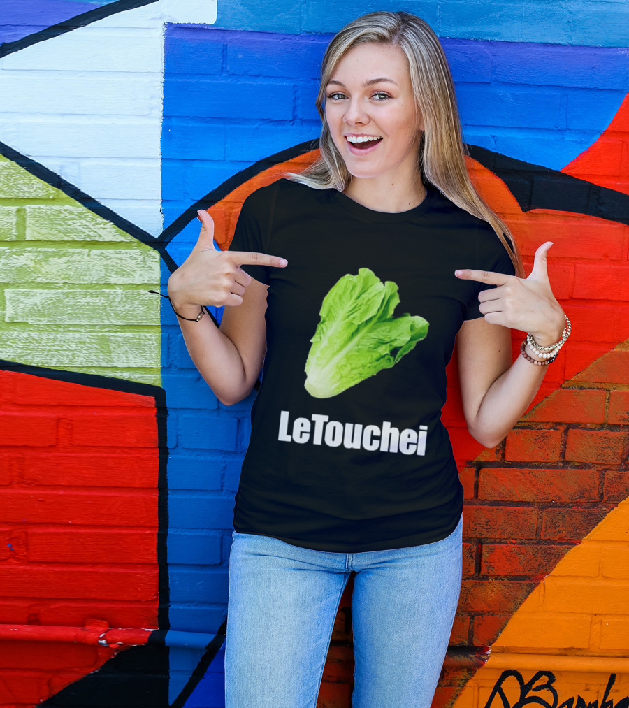 LeTouchei Lettuce Pun Humorous T-Shirt