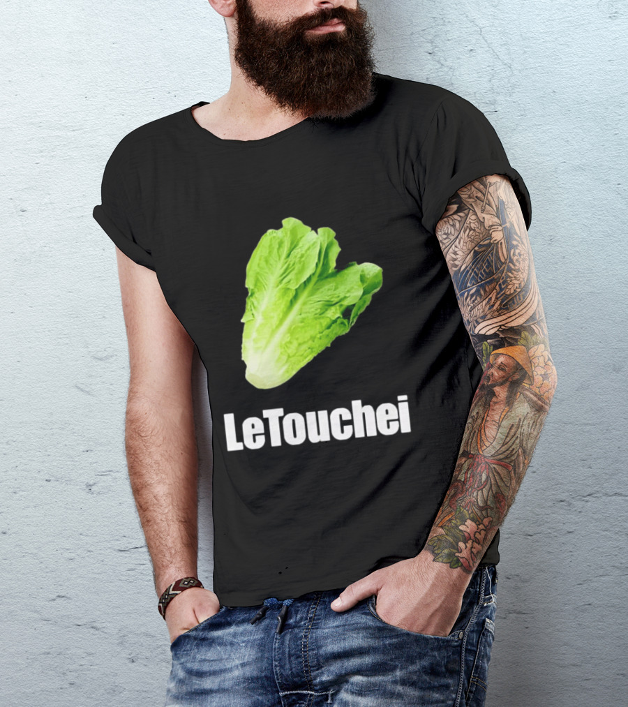 LeTouchei Lettuce Pun Humorous T-Shirt