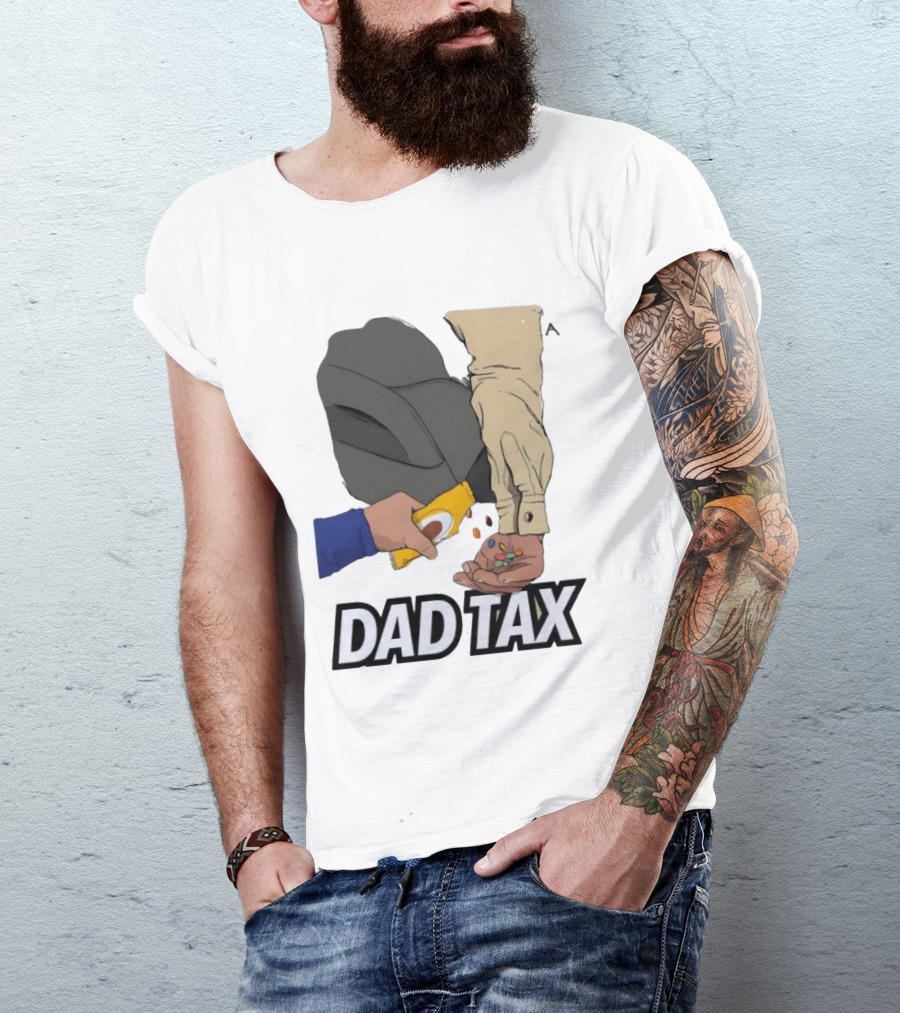 Dad Tax Humor Funny Candy Snack Parenting Joke T-Shirt