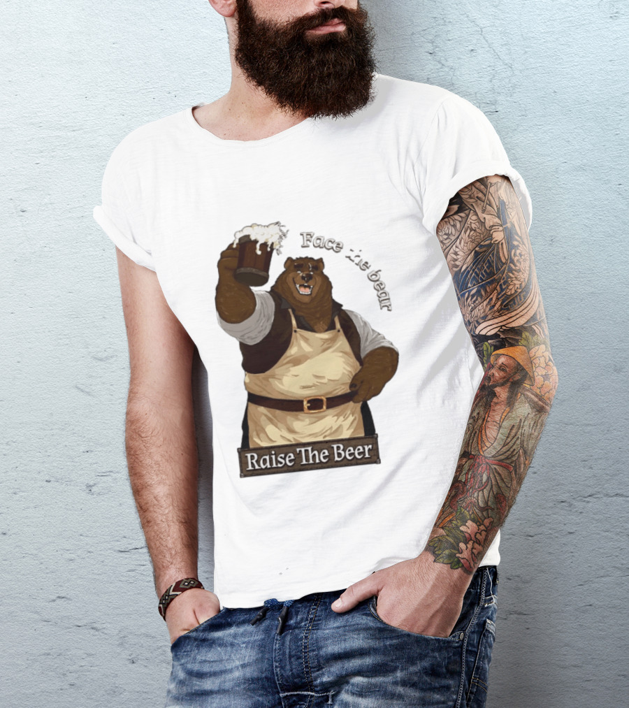 Face The Bear Raise The Beer Toast With A Cheerful Bear T-Shirt