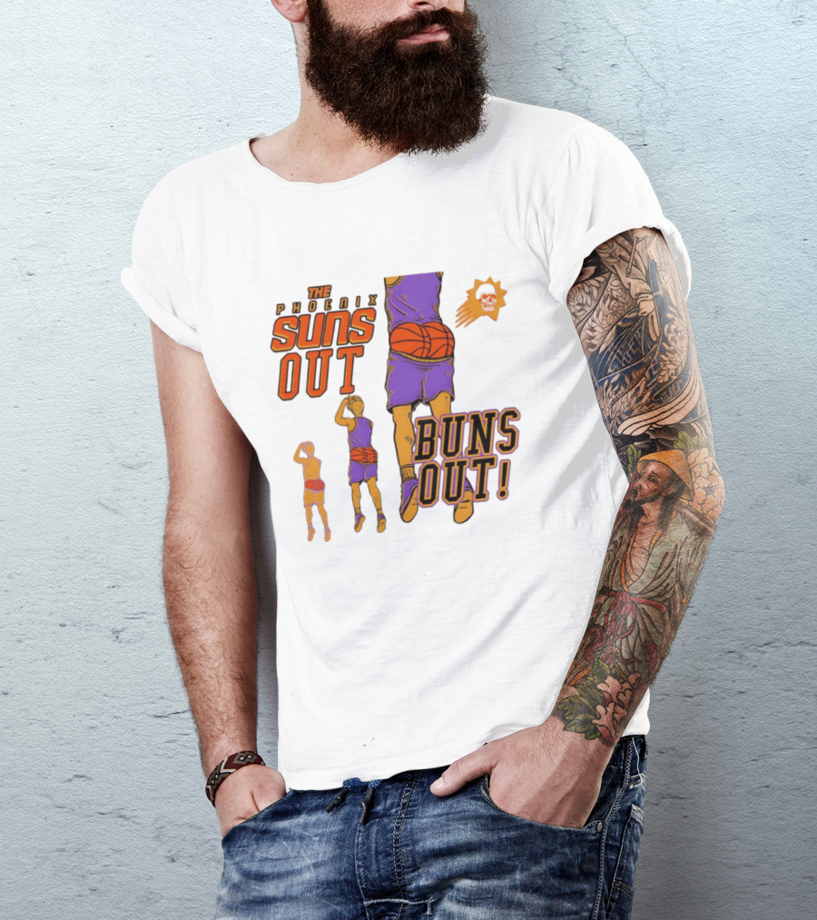 The Phoenix Suns Out Buns Out Basketball Player Fun T-Shirt