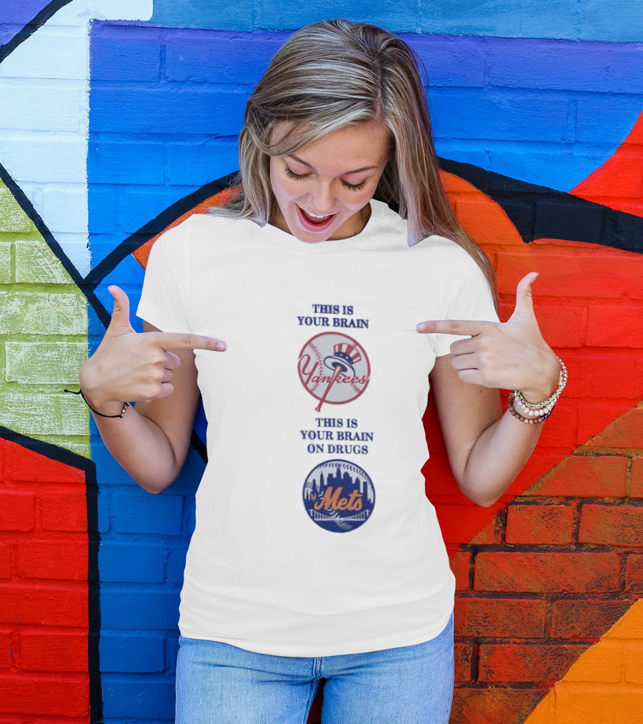 This Is Your Brain Yankees This Is Your Brain On Drugs Mets T-Shirt